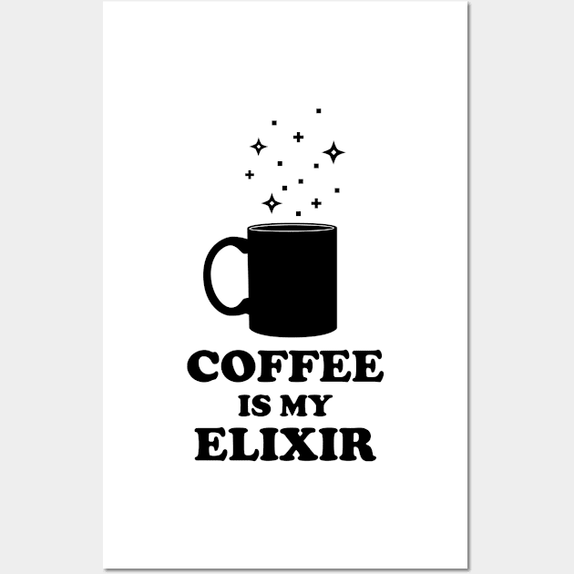 Coffee Is My Elixir Wall Art by Sachpica